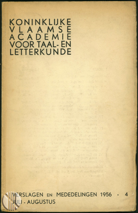Afbeeldingen van Koninklijke Vlaamse Academie Voor Taal - En Letterkunde. Verslagen en Mededelingen. Jg. 1956, nr. 4