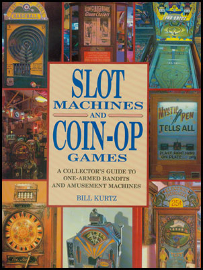 Afbeeldingen van Slot machines and Coin-op games - A collector's guide to one-armed bandits and amusement machines