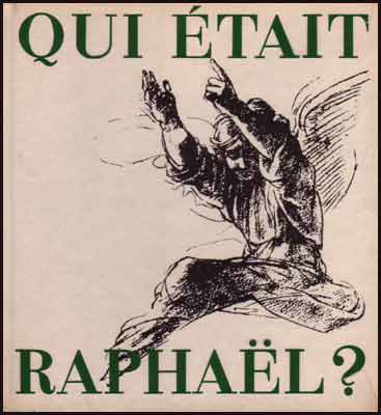 Afbeeldingen van Qui était Raphaël ?
