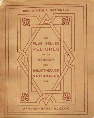 Picture of Les plus belles Reliures de la réunion des Bibliothèques Nationales - Janvier-Mars MCMXXIX - Catalogue de l'exposition