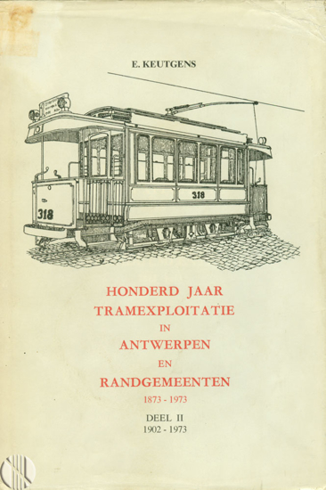 Picture of Honderd jaar tramexploitatie in Antwerpen en randgemeenten. Deel II - 1902-1973