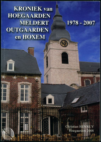 Image de Kroniek van Hoegaarden, Meldert, Outgaarden en Hoxem. 1978 - 2007. Markante feiten 1940 - 1977.