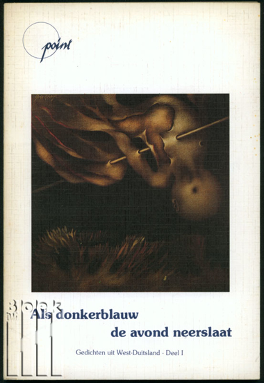 Afbeeldingen van Point. Jg. 1, nr. 3. Als donkerblauw de avond neerslaat. Gedichten uit West-Duitsland. Deel I