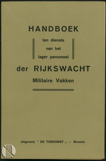 Afbeeldingen van Handboek ten dienste van het lager personeel der Rijkswacht. Militaire vakken