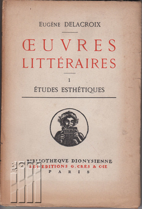 Picture of Oeuvres Littéraires d'Eugène Delacroix. I. Etudes esthétiques