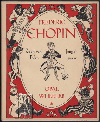 Afbeeldingen van Frédéric Chopin. Zoon van Polen. Jeugdjaren. Latere jaren. 2 delen compleet