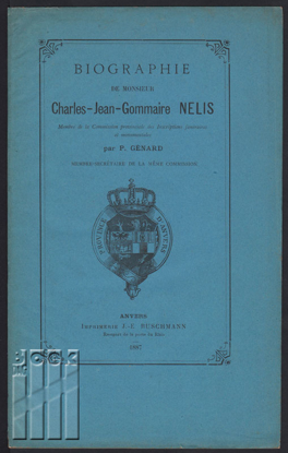 Picture of Biographie de monsieur Charles-Jean-Gommaire Nelis. Menbre de la Commision provinciale des Inscriptions funéraires et monumentales