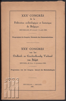 Picture of XXXe Congrès de la Fédération archéologique et historique de Belgique 1935 - XXXe Congres van het Oudheid- en Geschiedkundig Verbond van België. Programma vh congres. Inhoud der mededelingen