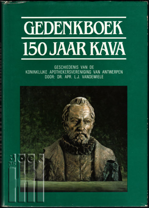 Picture of Gedenkboek 150 jaar KAVA. Geschiedenis van de Koninklijke Apothekersvereniging van Antwerpen.