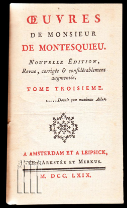 Picture of Oeuvres de Monsieur de Montesquieu. Tome troisieme, contenant. La fuite de l' Esprit des Lois, depuis le Livre XXII, jusques & compris le Livre XXIX.