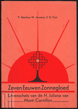 Picture of Zeven Eeuwen Zonnegloed - Levenschets van de H. Juliana van Mont-Cornillon