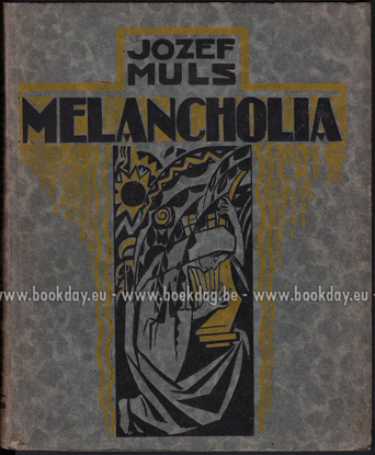 Picture of Melancholia. Herinneringen aan gestorven Vlaamsche schrijvers en kunstenaars
