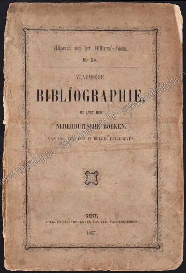 Picture of Vlaemsche bibliographie, of Lijst der Nederduitsche boeken, van 1830 tot 1855 in België uitgegeven