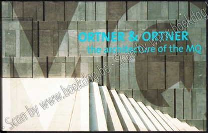 Picture of Ortner and Ortner. The Architecture of the MQ - Die Architecture des Museumquarters