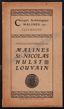 Picture of Congrès Archéologique Malines 1911. Excursions. Notices historiques sur Malines, St.-Nicolas, Hulst, Louvain