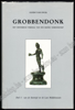 Picture of Grobbendonk, het historisch verhaal van een kleine gemeenschap. Deel I: van de Steentijd tot de Late Middeleeuwen