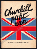 Afbeeldingen van Churchill pakt aan: Kroniek der bevrijding van Antwerpen 6 juni-4 september 1944