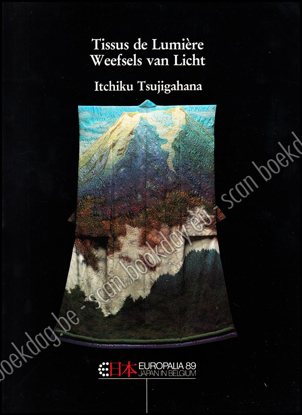 Image de Tissus de Lumière - Weefsels van Licht - kimonos - Itchiku Tsujigahana. FR/NL