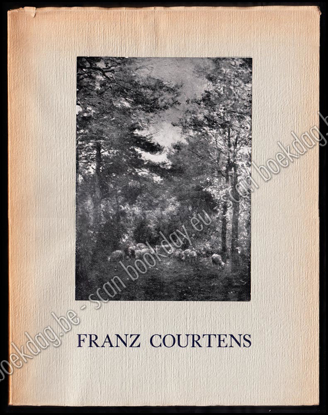 Afbeeldingen van Franz Courtens. De levensgeschiedenis van een groot kunstenaar