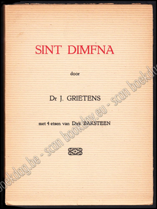 Afbeeldingen van Sint Dimfna. 2 platen van Dirk BAKSTEEN