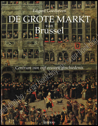 Picture of De Grote Markt van Brussel. Centrum van vijf eeuwen geschiedenis