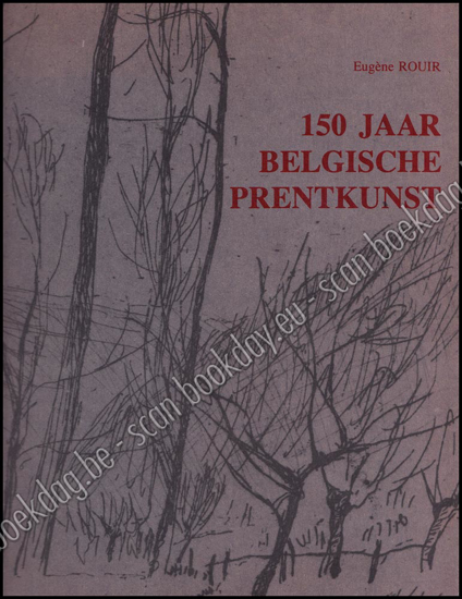 Afbeeldingen van 150 jaar belgische prentkunst