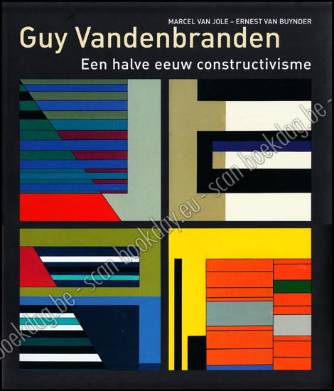 Afbeeldingen van Guy Vandenbranden Een halve eeuw constructivisme
