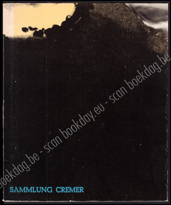 Afbeeldingen van Verzameling Cremer. Sammlung Cremer. Europese Avantgarde 1950 tot 1970