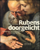 Picture of Rubens doorgelicht. Schilderijen uit verdwenen Antwerpse kerken