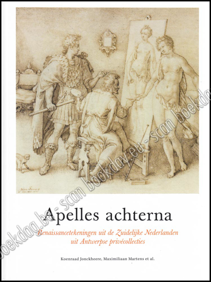 Picture of Apelles achterna. Renaissancetekeningen uit de Zuidelijke Nederlanden uit Antwerpse privécollecties