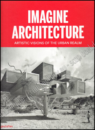 Afbeeldingen van Imagine Architecture: Artistic Visions of the Urban Realm