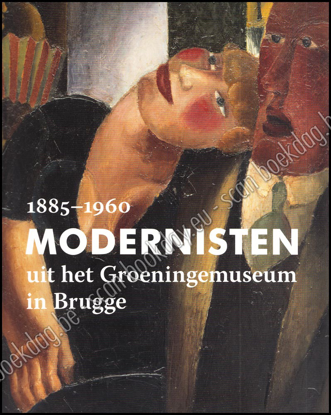 Image de 1885-1960.  Modernisten uit het Groeningemuseum in Brugge