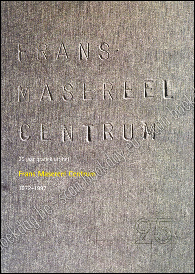Picture of 25 jaar grafiek uit het Frans Masereel Centrum. 1972-1997