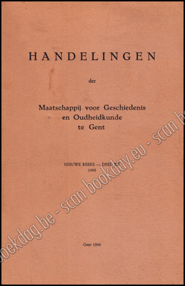 Afbeeldingen van Handelingen Der Maatschappij Voor Geschiedenis En Oudheidkunde Te Gent, Nieuwe Reeks, Deel XX