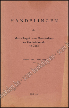 Afbeeldingen van Handelingen Der Maatschappij Voor Geschiedenis En Oudheidkunde Te Gent, Nieuwe Reeks, Deel XXXI