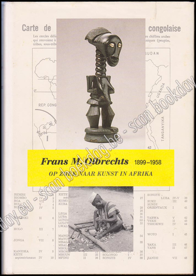 Picture of Frans M. Olbrechts: 1899-1958; op zoek naar kunst in Afrika