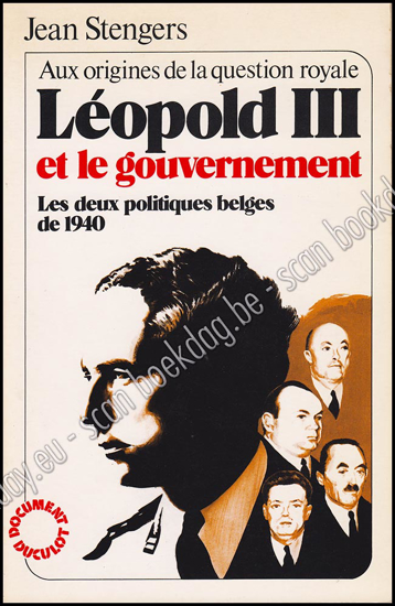 Afbeeldingen van Léopold III et le gouvernement : les deux politiques belges de 1940