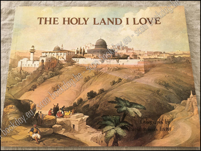 Picture of The Holy Land I Love. Lithographs by David Roberts (1839)