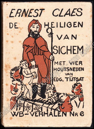 Image de De Heiligen van Sichem. 1ste druk. Illu: Edgard TYTGAT