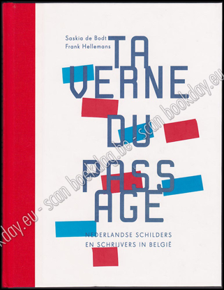 Afbeeldingen van Taverne du Passage. Nederlandse schilders en schrijvers in Belgie