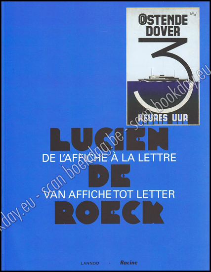 Picture of Lucien De Roeck. De l'Affiche à la Lettre - Van Affiche Tot Letter