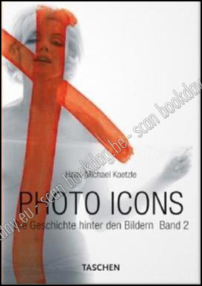 Image de Photo Icons. The Story Behind the Pictures 1827-1926 & 1928-1991. Volume I & II complete