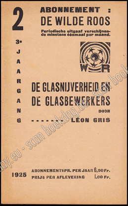 Picture of De Wilde Roos. Jrg 3, Nr. 2 , februari 1925. De Glasnijverheid en de Glasbewerkers