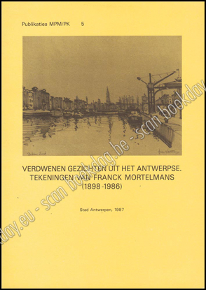Picture of Verdwenen gezichten uit het Antwerpse. Tekeningen van Franck Mortelmans (1898-1986)
