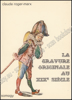 Afbeeldingen van La gravure originale au XVIIIe siècle, au XIXIe siècle et au XX siècle. 3 volumes complete