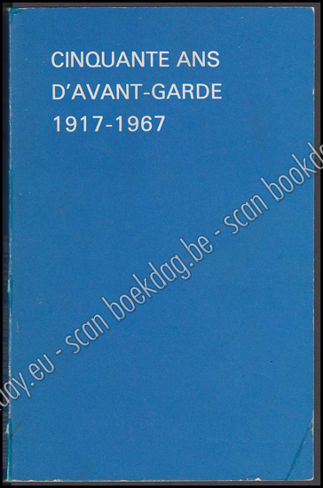 Picture of Cinquante ans d'avant-garde 1917-1967