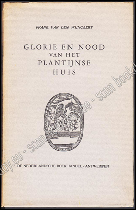 Picture of Glorie en nood van het Plantijnse huis