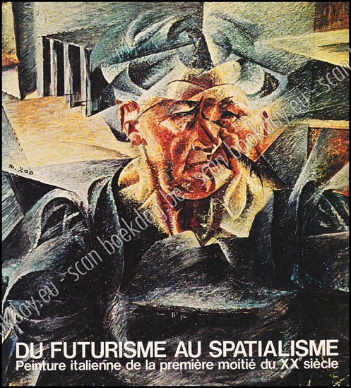 Picture of Du Futurisme au Spatialisme. Peinture Italienne de la première moitié du XXe siècle