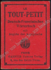 Afbeeldingen van Le Tout-Petit. Deutsch-Französisches Wörterbuch mit angabe der Aussprache