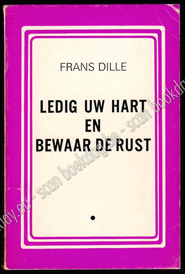 Afbeeldingen van Ledig uw hart en bewaar de rust. Gesigneerd
